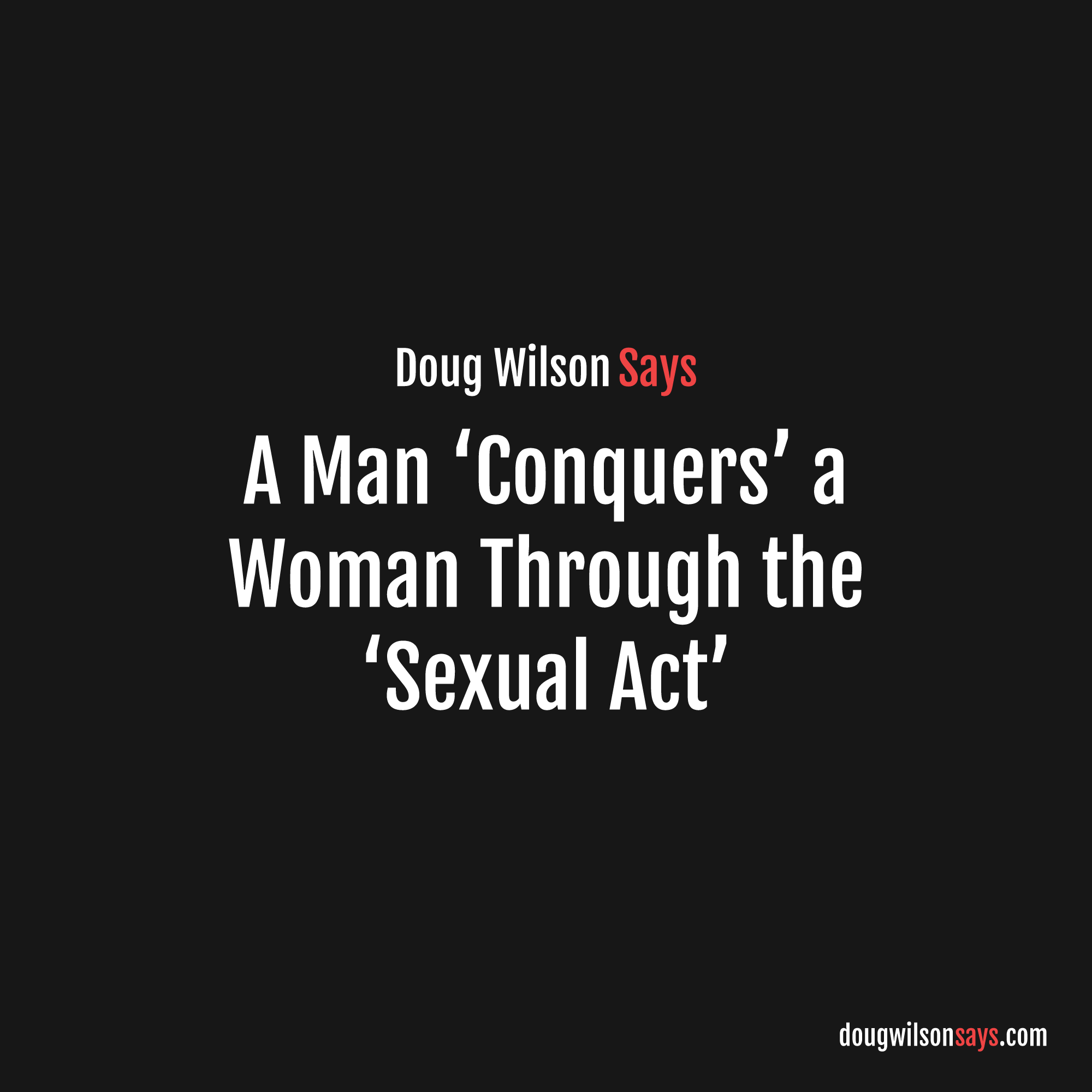 Image for a-man-conquors-a-woman-through-the-sexual-act